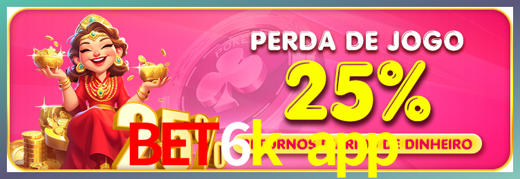 Tornar VIP bet6k app