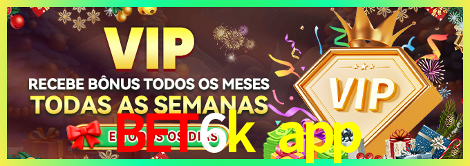 Ganhador bet6k app